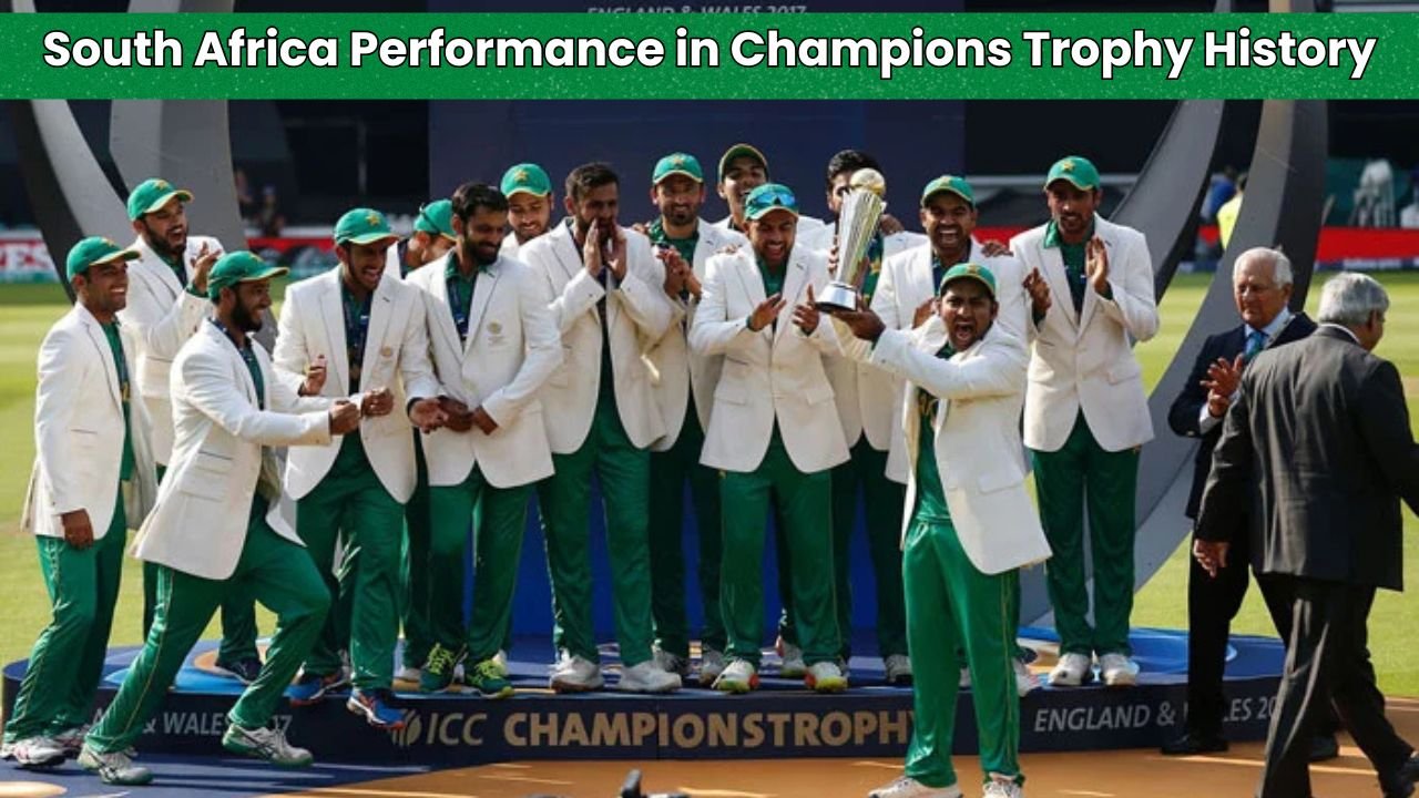 South Africa Performance in Champions Trophy History: Key Stats and Insights